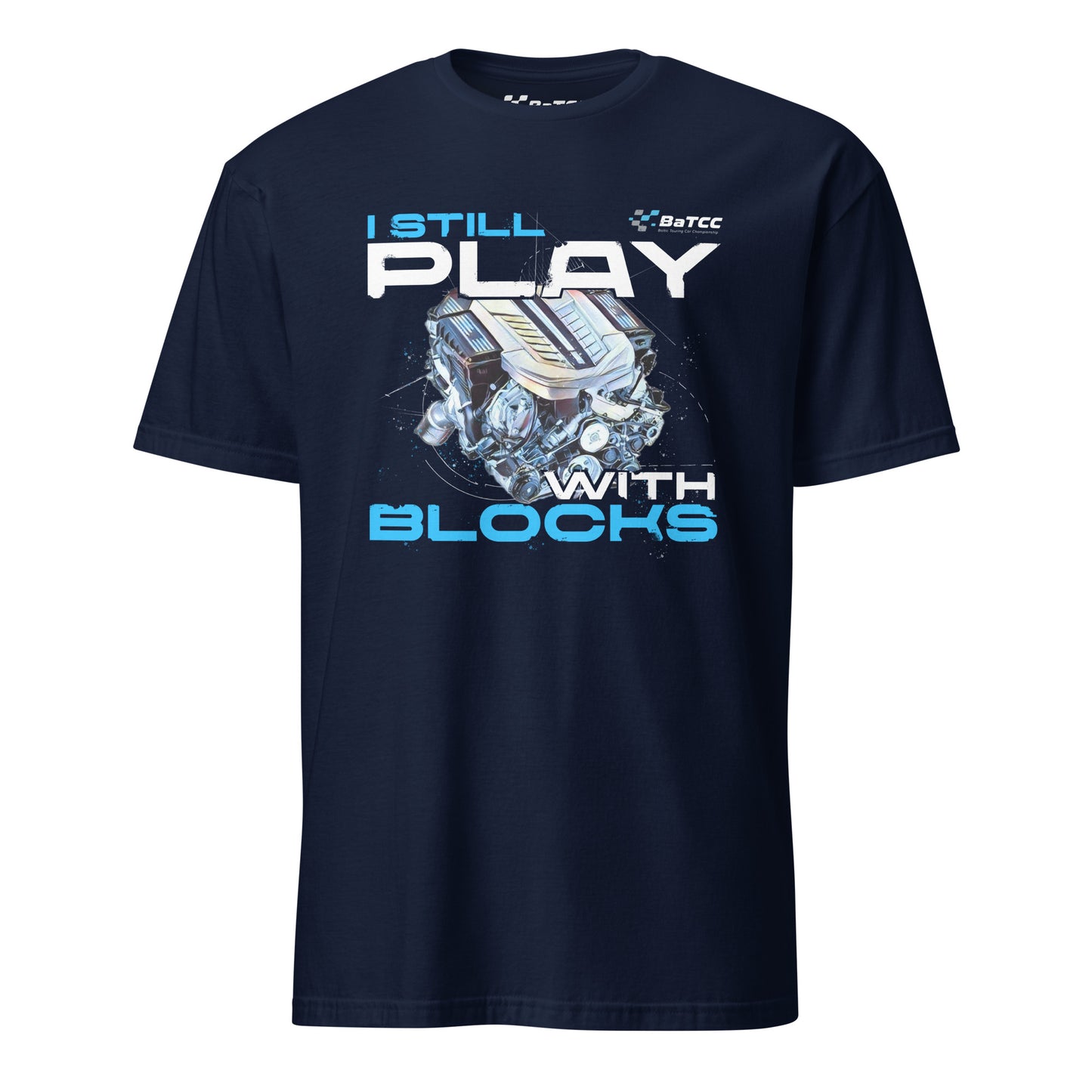 I Still Play with Blocks Engine Unisex T-Shirt