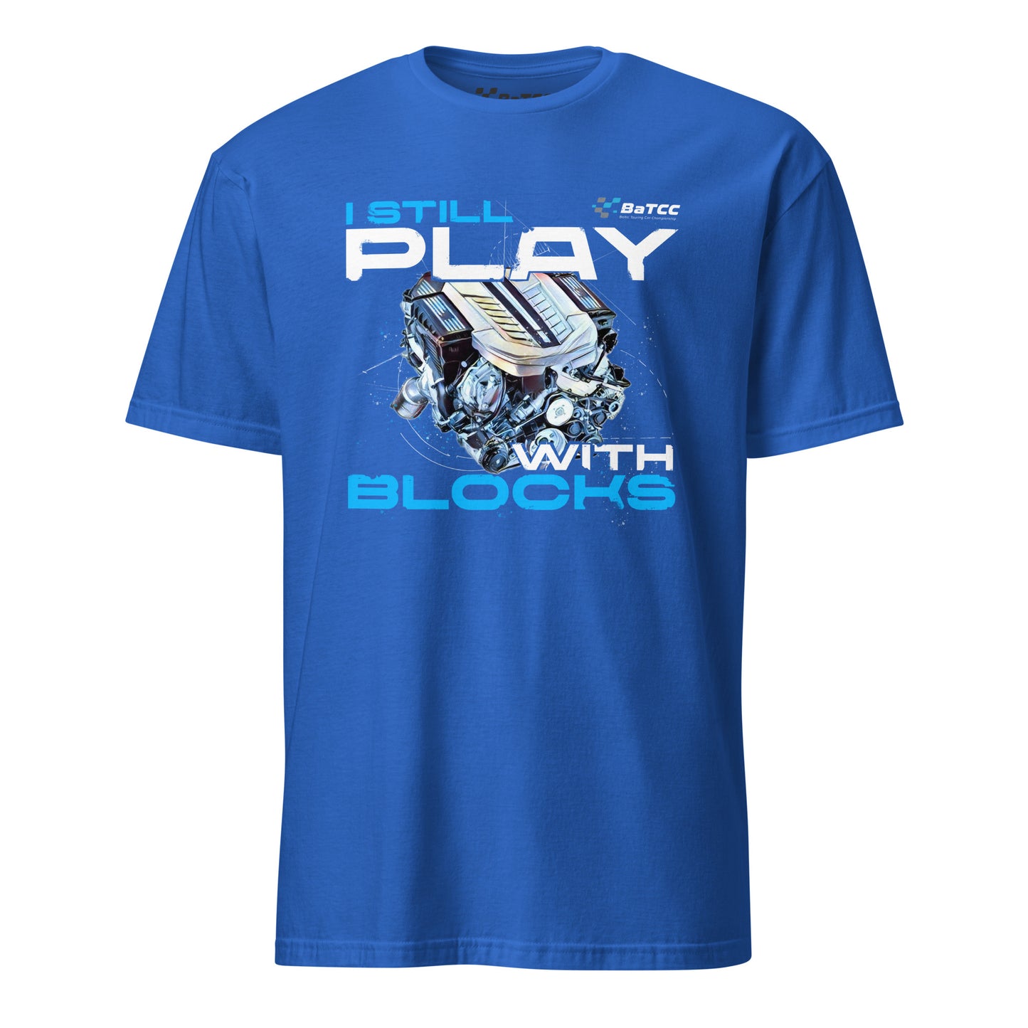 I Still Play with Blocks Engine Unisex T-Shirt