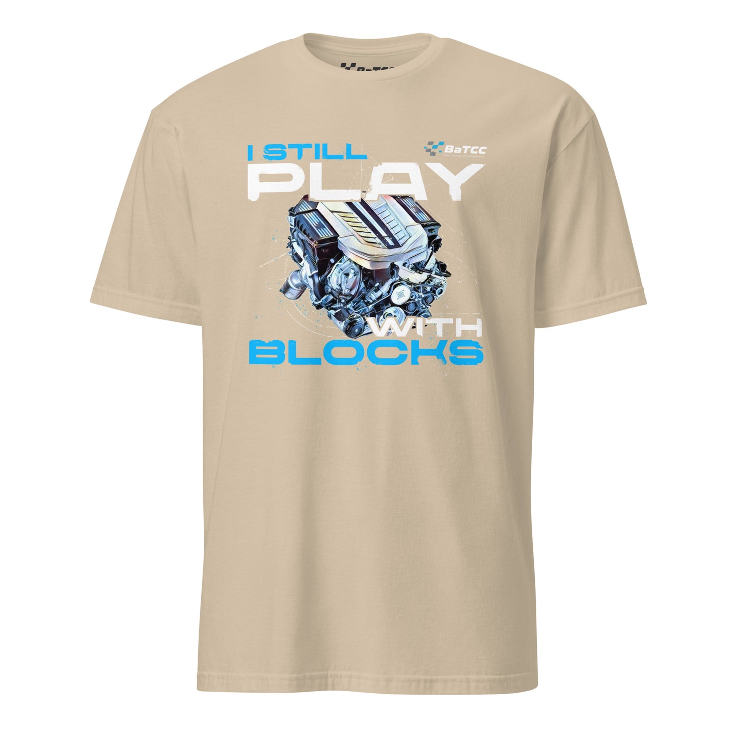 I Still Play with Blocks Engine Unisex T-Shirt