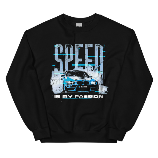 Speed is My Passion Unisex Sweatshirt