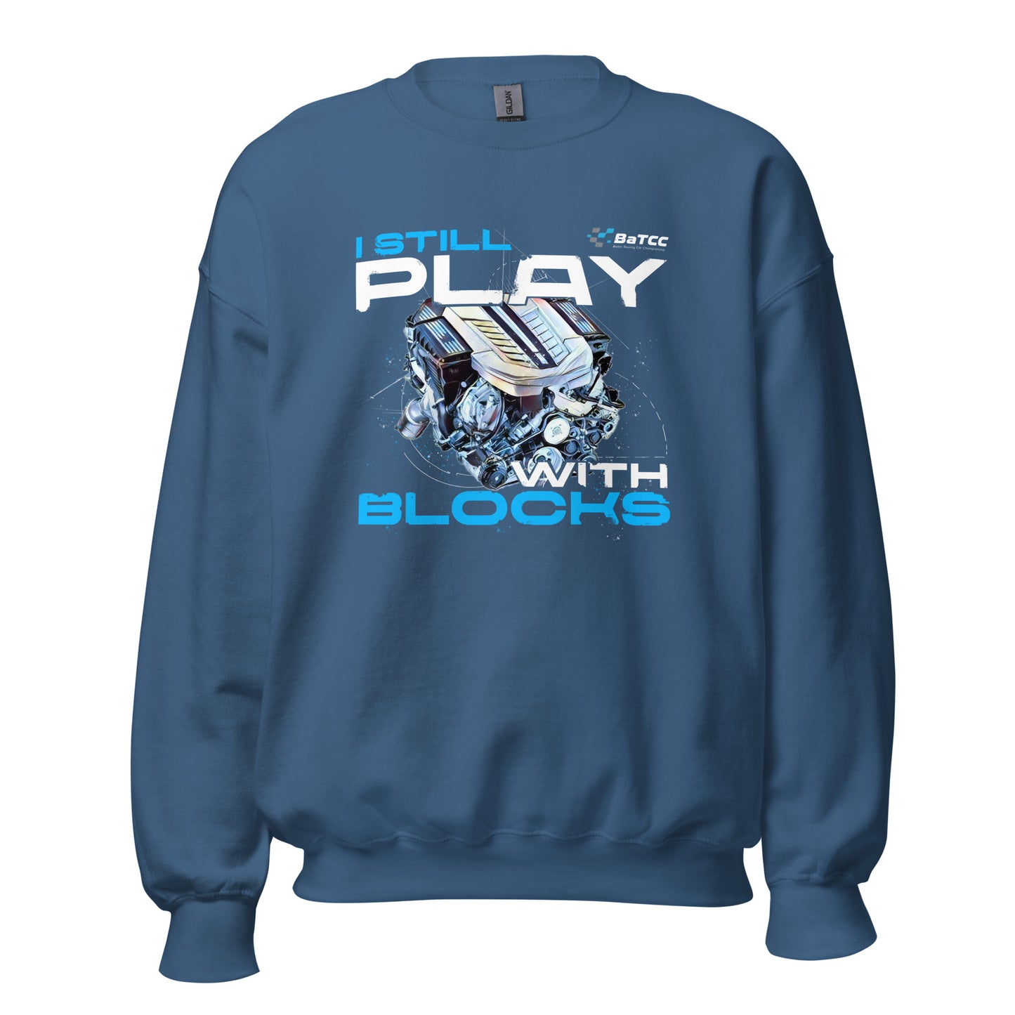 I Still Play with Blocks Engine Unisex Sweatshirt