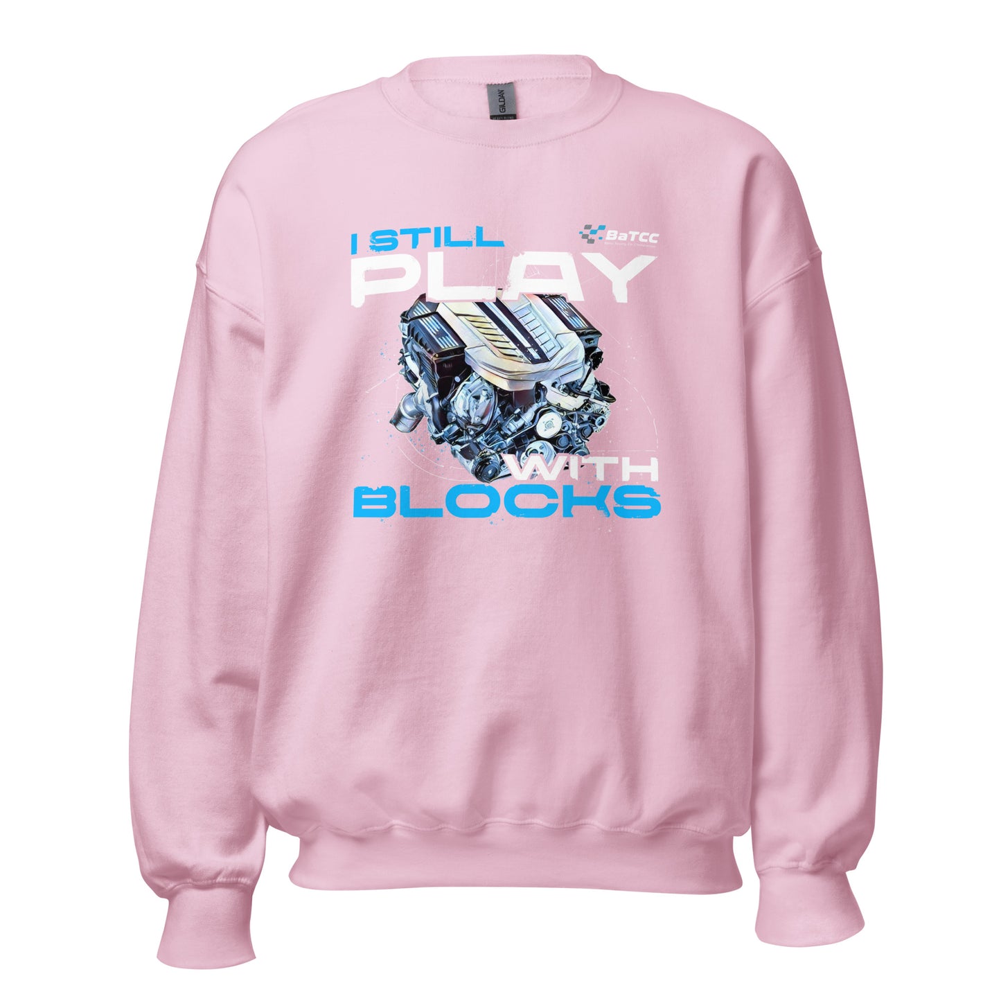 I Still Play with Blocks Engine Unisex Sweatshirt