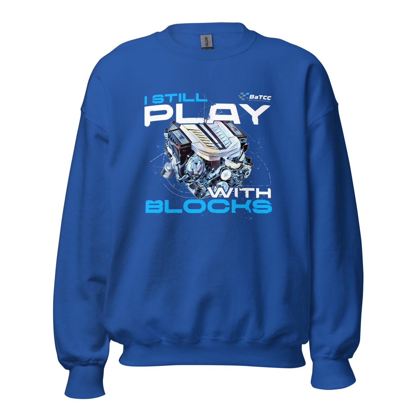 I Still Play with Blocks Engine Unisex Sweatshirt