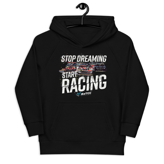 Stop Dreaming Start Racing Kids Eco Unisex Hoodie