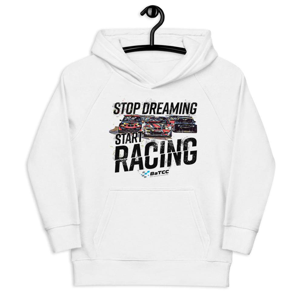 Stop Dreaming Start Racing Kids Eco Unisex Hoodie