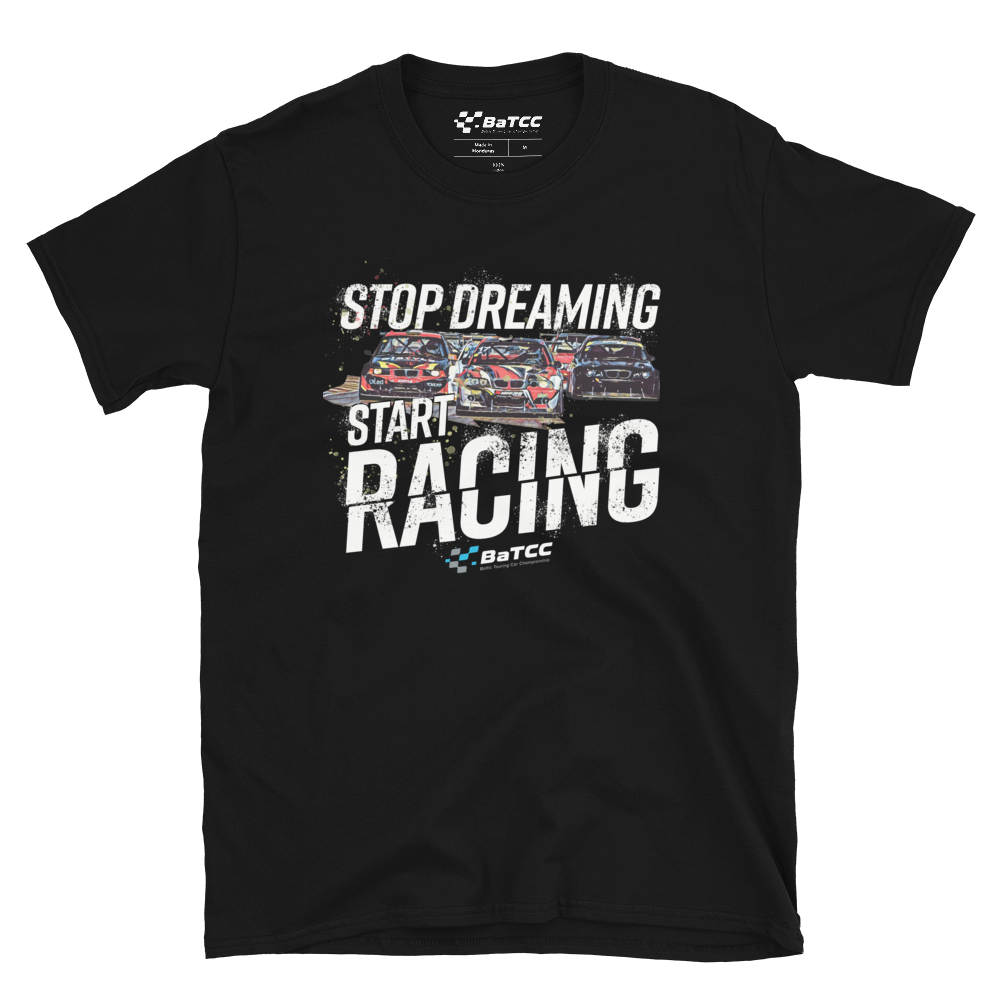 Stop Dreaming Start Racing Unisex T-Shirt