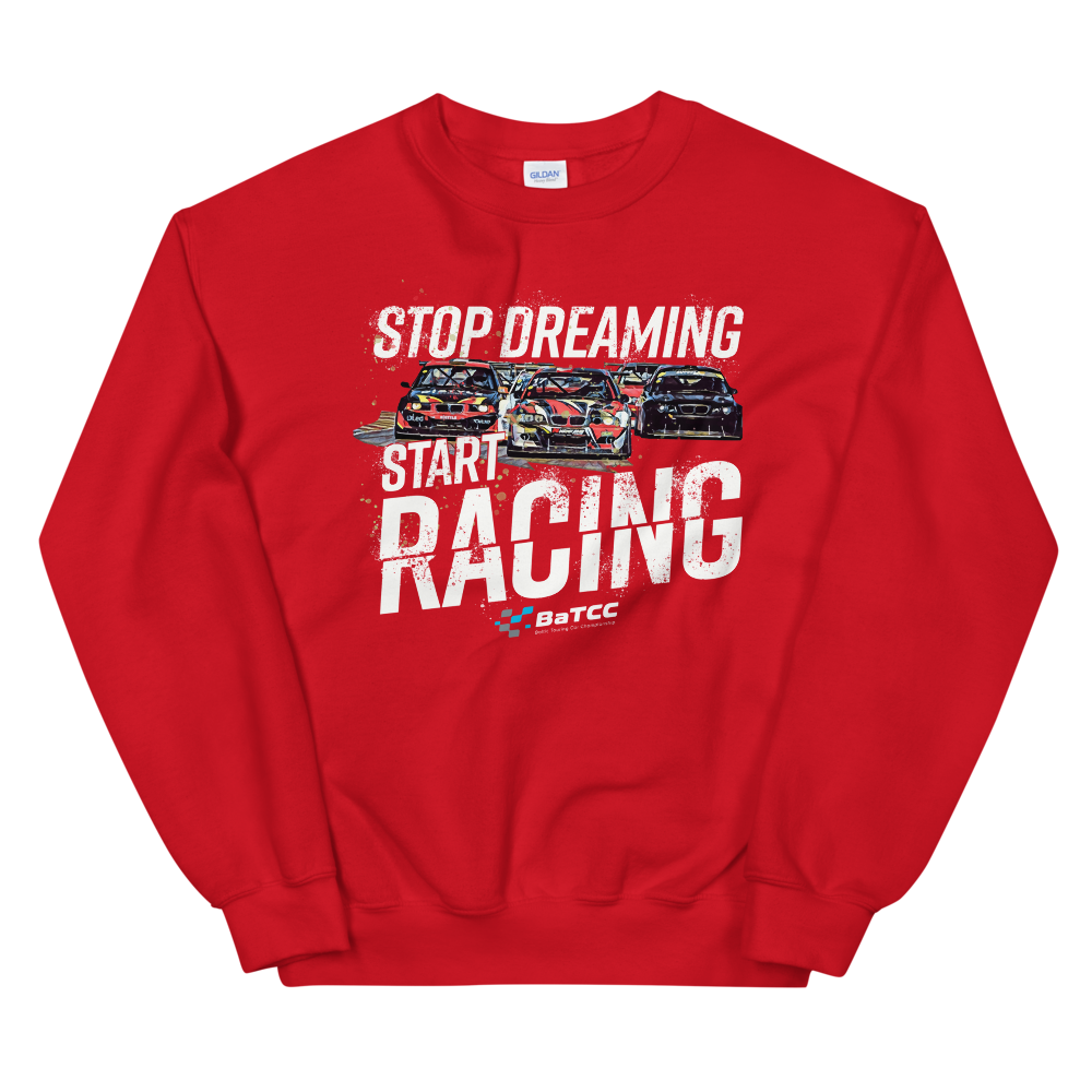 Stop Dreaming Start Racing Sweatshirt