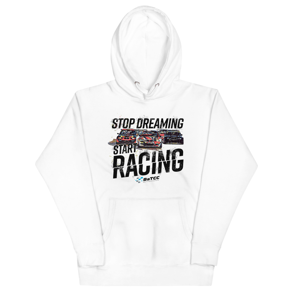 Stop Dreaming Start Racing Premium Unisex Hoodie