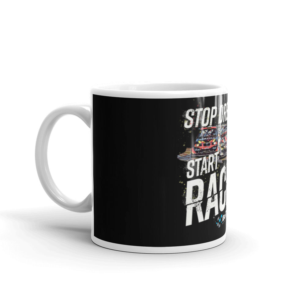 Stop Dreaming Start Racing Mug BLACK
