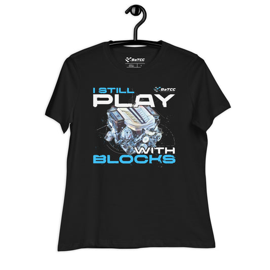 Womens 'I Still Play with Blocks' Engine T-Shirt