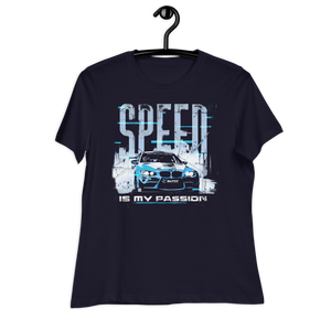 Speed is My Passion Women's Relaxed T-Shirt