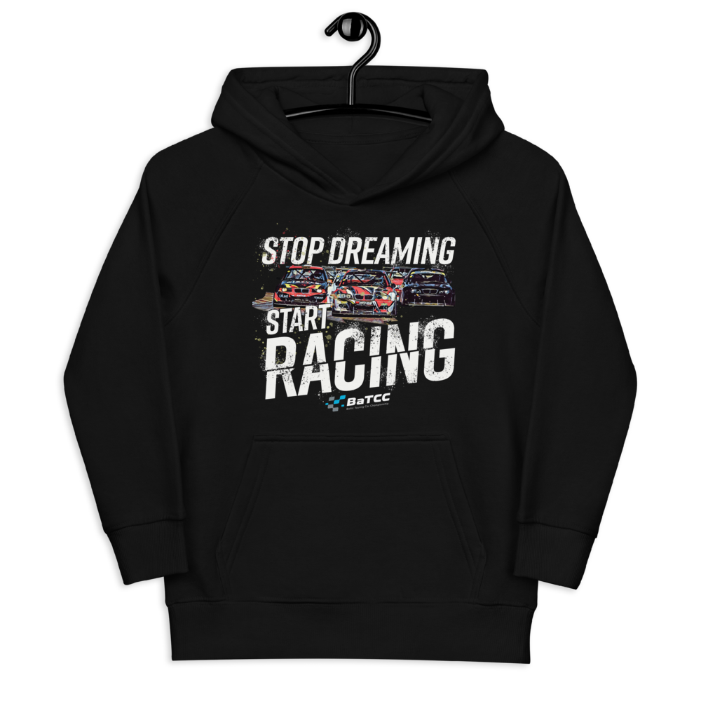 Stop Dreaming Start Racing Kids Eco Unisex Hoodie