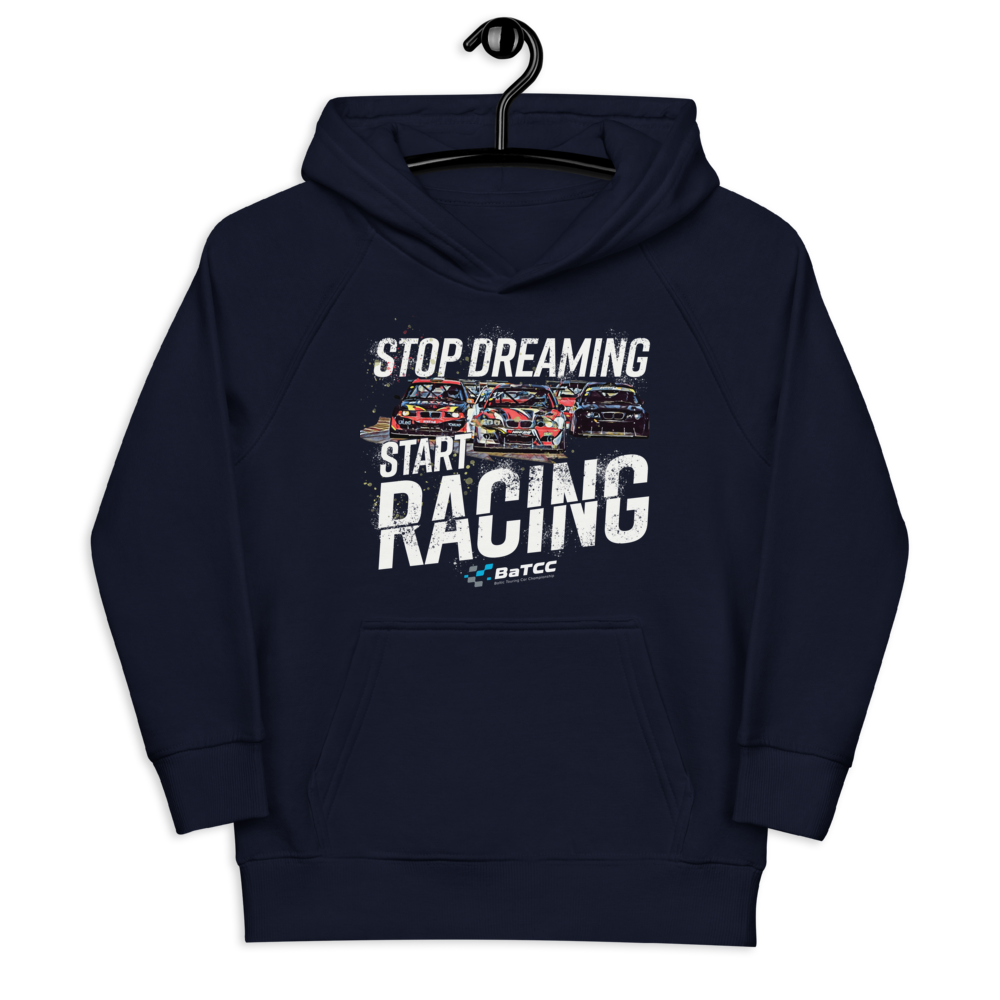 Stop Dreaming Start Racing Kinder Eco Unisex Kapuzenpullover