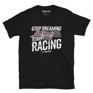 Stop Dreaming Start Racing Unisex T-Shirt