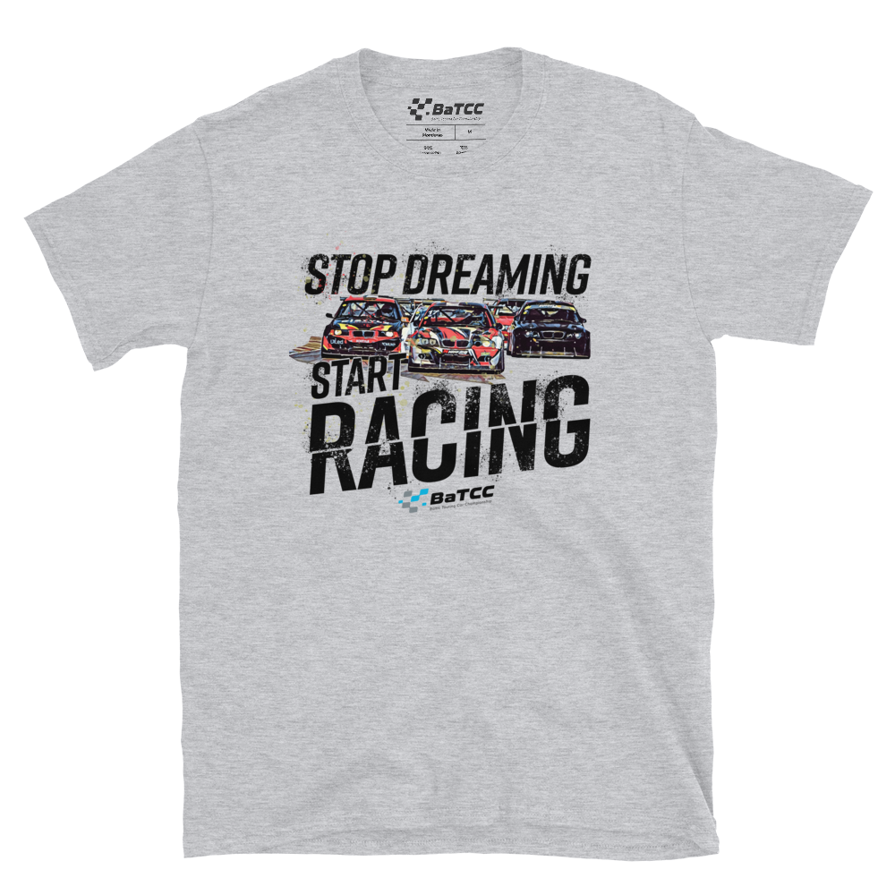 Stop Dreaming Start Racing Unisex T-Shirt