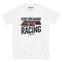 Load image into Gallery viewer, Stop Dreaming Start Racing Unisex T-Shirt
