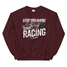 Load image into Gallery viewer, Stop Dreaming Start Racing Sweatshirt